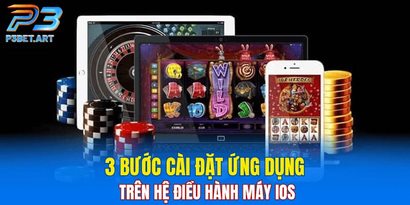 3 bước cài đặt ứng dụng trên hệ điều hành máy iOS