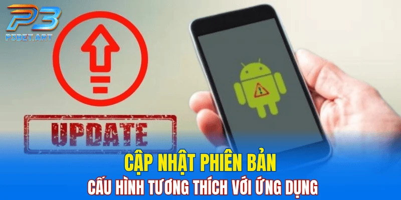 Cập nhật phiên bản cấu hình tương thích với ứng dụng