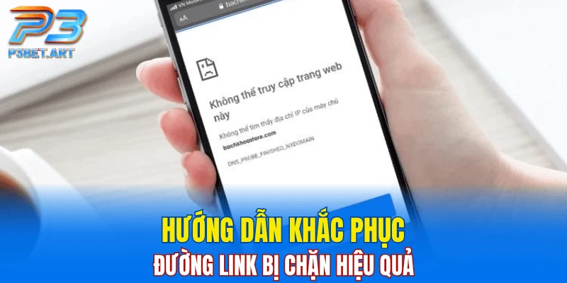 Hướng dẫn khắc phục đường link bị chặn hiệu quả